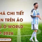 Khám Phá Chi Tiết Độc Bản Trên Áo Cầu Thủ ở World Cup 2026